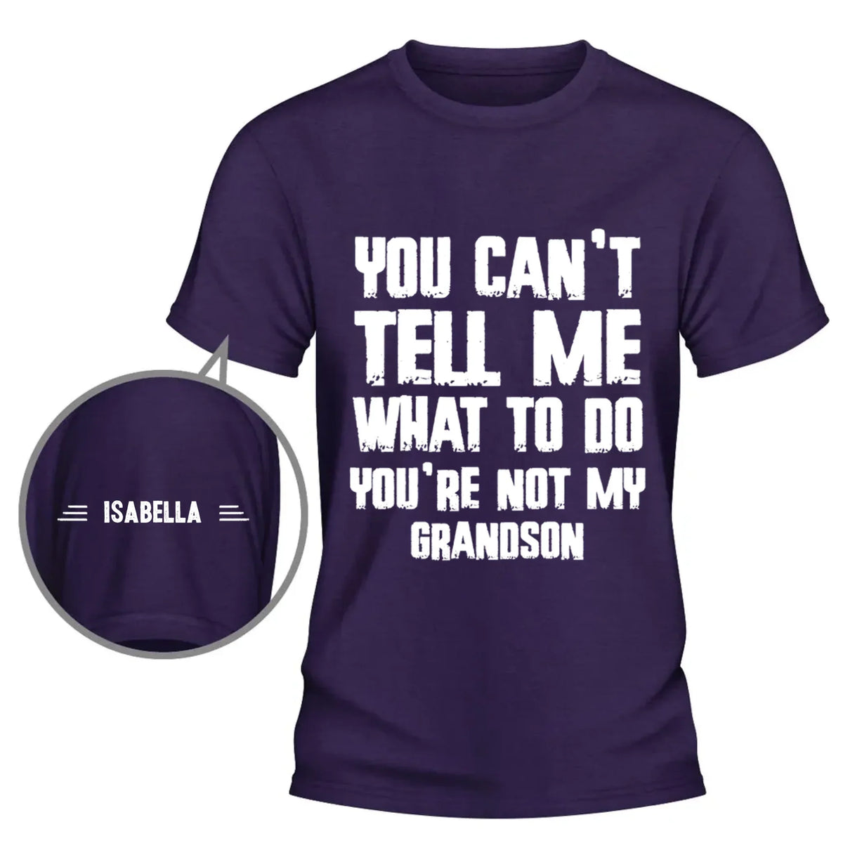 You Can Not Tell Me What To Do - Personalized Custom Shirt With Design On Sleeve