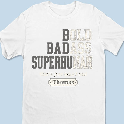Custom Unisex T-shirt, Premium T-shirt, Hoodie - Personalized Funny Gifts For Him, Dad, Grandpa, Husband - Badass By Choice