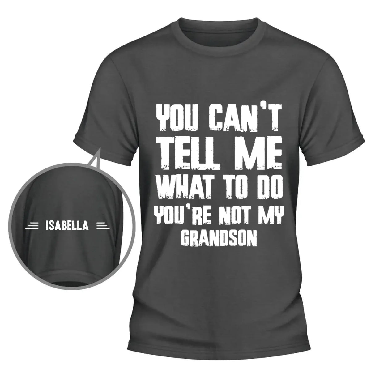You Can Not Tell Me What To Do - Personalized Custom Shirt With Design On Sleeve
